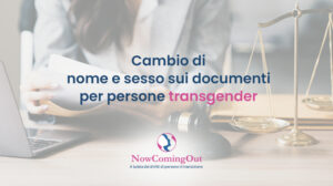 cambio di nome e sesso documenti persone transgender