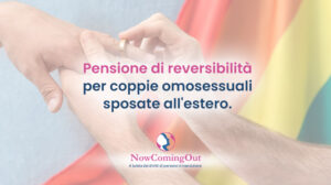 Pensione di reversibilità per coppie omosessuali sposate all'estero.