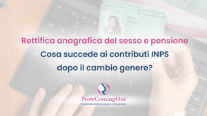 Cambio anagrafico e aggiornamento codice fiscale dopo rettifica sesso